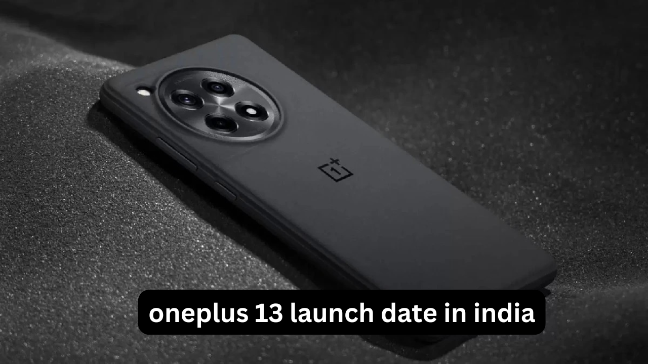 oneplus 13 launch date in india भारत में जल्द ही लॉन्च जानें कीमत, फीचर्स